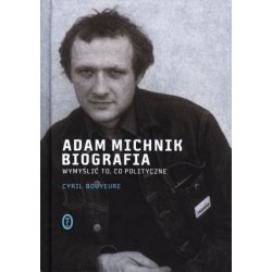 Adam Michnik. Biografia. Cyril Bouyeure TW